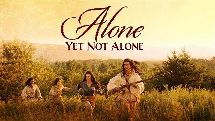 Alone Yet Not Alone poster