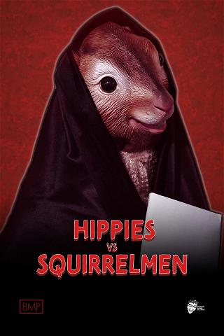 Hippies vs. Squirrelmen poster