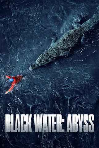 Black Water - Abyss poster