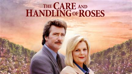 The Care and Handling of Roses poster