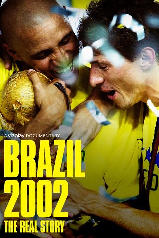 Brazil 2002: The Real Story poster
