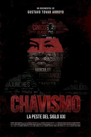 Chavismo: La peste del siglo XXI poster