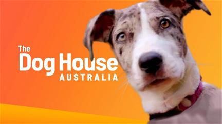 The Dog House Australia poster