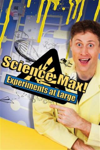 Science Max: Experiments at Large poster