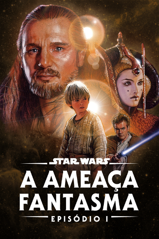 Star Wars: A Ameaça Fantasma (Episódio I) poster