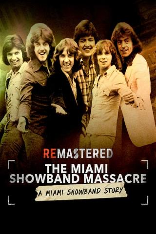 ReMastered: Miami Showbandin murhaisku poster