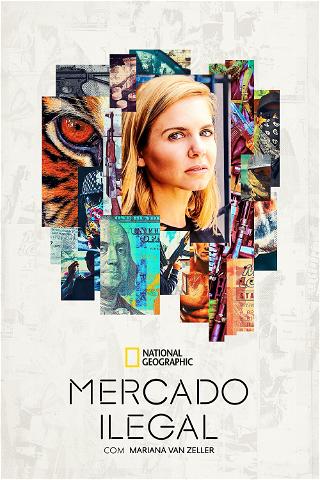 Mercado Ilegal com Mariana van Zeller poster