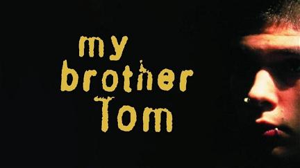 My Brother Tom poster