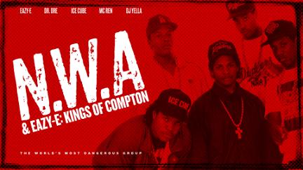 NWA & Eazy-E: The Kings of Compton poster