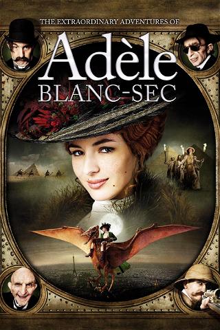 Les Aventures extraordinaires d'Adèle Blanc-Sec poster