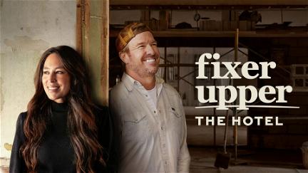 Fixer Upper: The Hotel poster