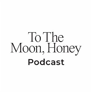 To The Moon Honey Podcast poster