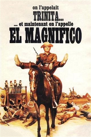 Et maintenant, on l'appelle El Magnifico poster