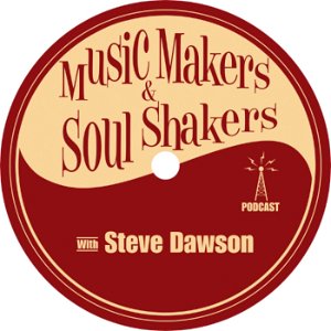 Music Makers and Soul Shakers with Steve Dawson poster