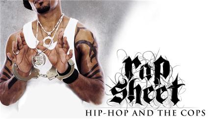 Rap Sheet: Hip-Hop and the Cops poster
