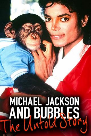 Michael Jackson and Bubbles: The Untold Story poster