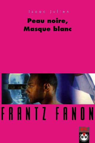 Frantz Fanon : Peau noire, masque blanc poster