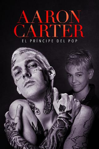 Aaron Carter: El Príncipe del Pop poster