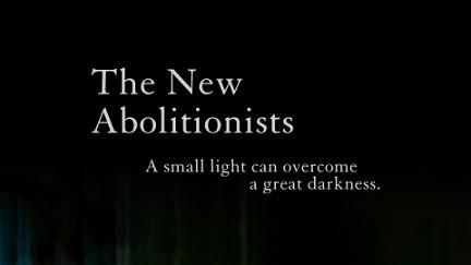 The New Abolitionists poster