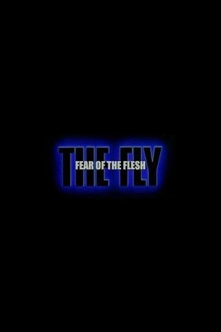 Fear of the Flesh: The Making of The Fly poster
