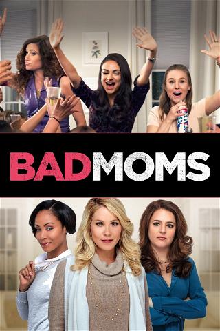 Bad Moms poster