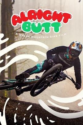 Alright Butt, A Welsh Mountain Bike Film poster