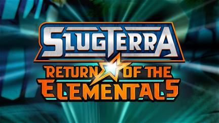 SlugTerra: Return of the Elementals poster