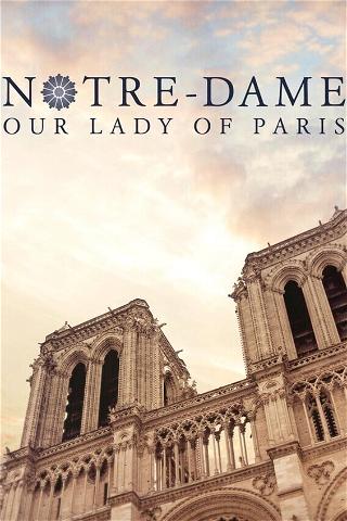 Notre-Dame: Our Lady of Paris poster