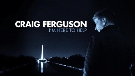 Craig Ferguson: I'm Here to Help poster