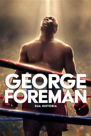 George Foreman: Sua História poster