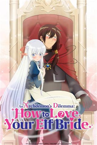 An Archdemon's Dilemma: How to Love Your Elf Bride poster