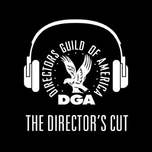 The Director's Cut - A DGA Podcast poster