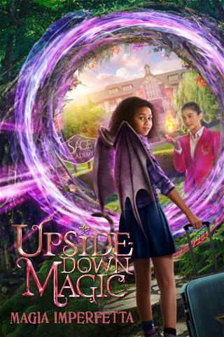 Upside-Down Magic - Magia Imperfetta poster