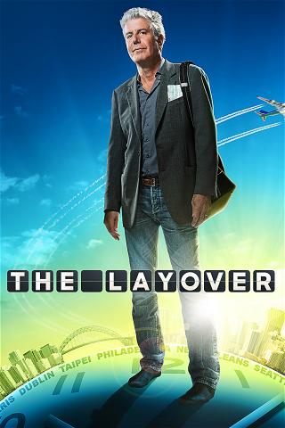 The Layover with Anthony Bourdain poster