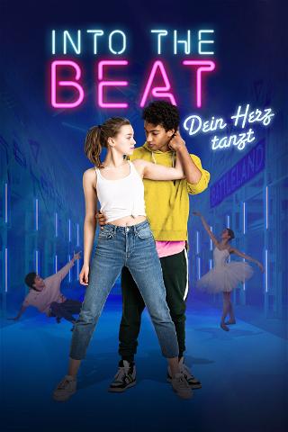 Into the Beat – Dein Herz tanzt poster
