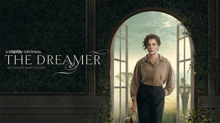 The Dreamer: Becoming Karen Blixen poster