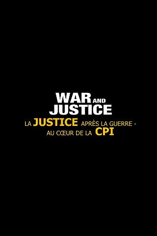 La justice après la guerre - Au coeur de la CPI poster
