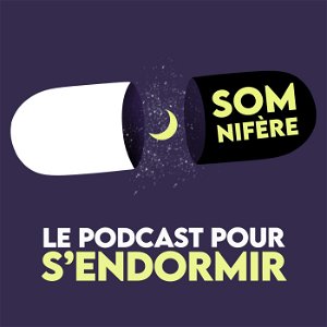 Somnifère, le podcast pour s'endormir poster