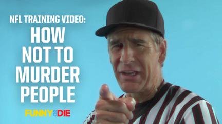 NFL Training Video: How Not to Murder People poster