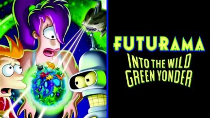 Futurama: Hacia la verde inmensidad poster