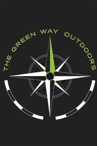 The Green Way Outdoors poster