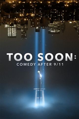Too Soon: Comedy After 9/11 poster