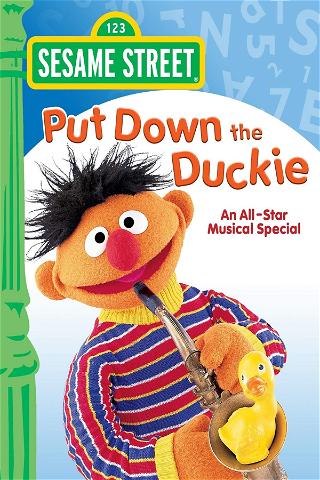 Sesame Street: Put Down the Duckie: An All-Star Musical Special poster