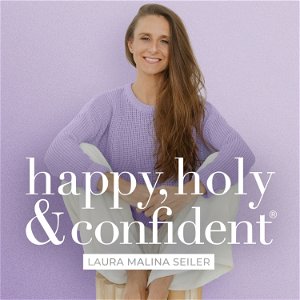 happy, holy & confident® Dein Podcast fürs Herz und den Verstand poster