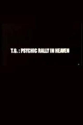T.G.: Psychic Rally in Heaven poster