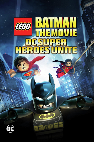LEGO Batman: The Movie - DC Super Heroes Unite poster