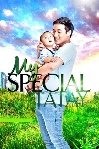 My Special Tatay poster