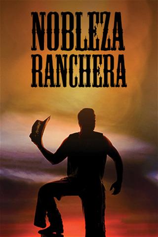 Nobleza Ranchera poster