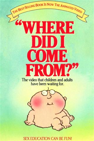 Where Did I Come From? poster