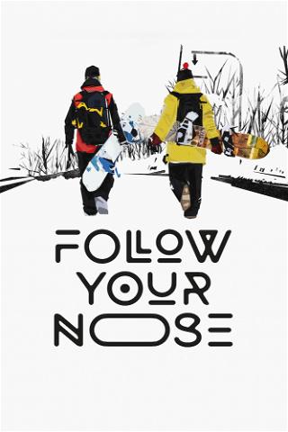 Follow Your Nose poster